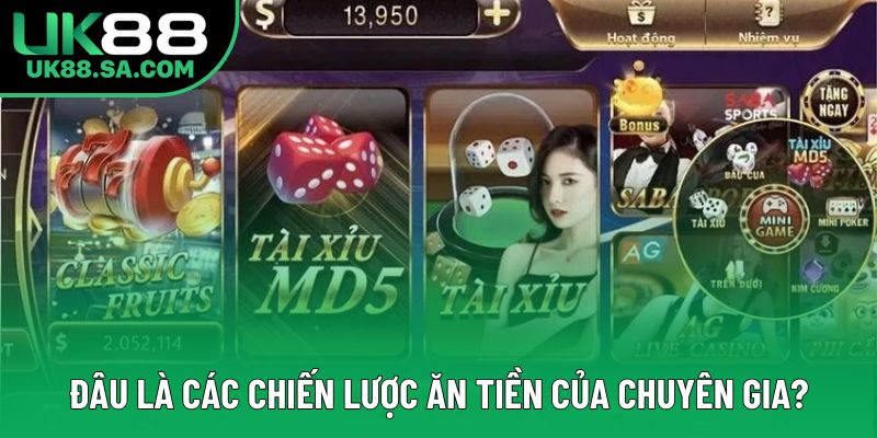 Đâu là các chiến lược ăn tiền của chuyên gia?