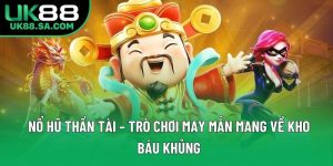 Nổ Hũ Thần Tài – Trò Chơi May Mắn Mang Về Kho Báu Khủng